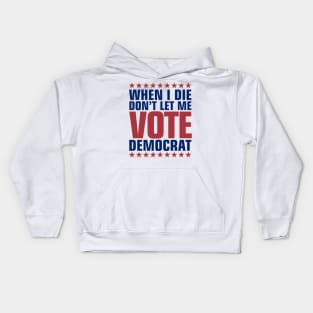 Don't Let Me Vote Democrat Kids Hoodie